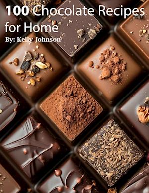 100 Chocolate Recipes for Home