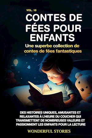 Contes de fées pour enfants Une superbe collection de contes de fées fantastiques. (Volume 10)