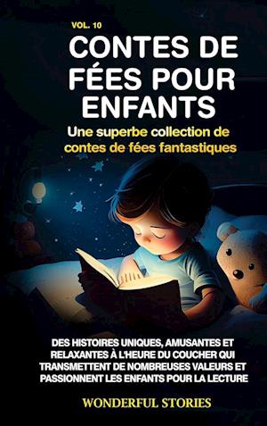 Contes de fées pour enfants Une superbe collection de contes de fées fantastiques. (Volume 10)