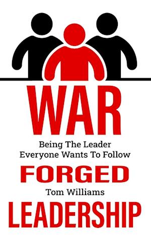 War Forged Leadership