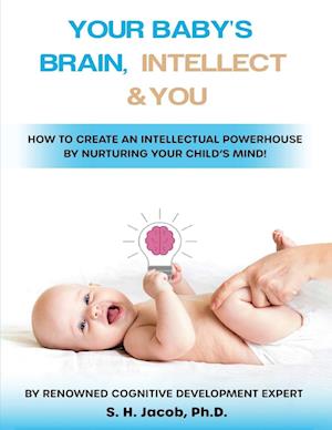 Your Baby's Brain, Intellect, and You