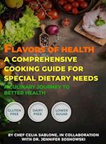 Flavors Of Health A Comprehensive Cooking Guide For Special Dietary Needs