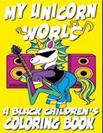 My Unicorn World - A Black Children's Coloring Book