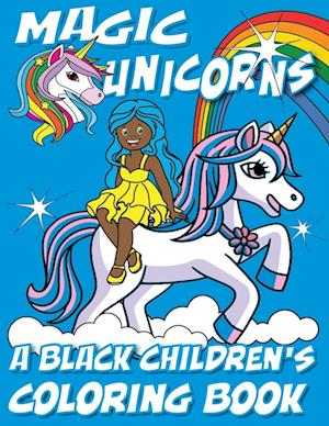 Magic Unicorns - A Black Children's Coloring Book