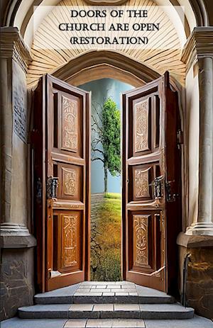 Doors Of The Church Are Open (Restoration)