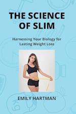 THE SCIENCE OF SLIM