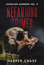 Nefarious Crimes Unsolved Murders Vol. 3