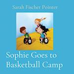 Sophie Goes to Basketball Camp