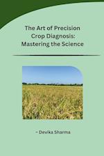 The Art of Precision Crop Diagnosis
