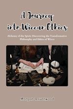 A Journey into Wiccan Ethics