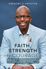 Faith, Strength, And Courage