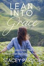 Lean Into Grace