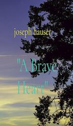 "A Brave Heart"