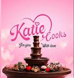 Katie Cooks For You With Love