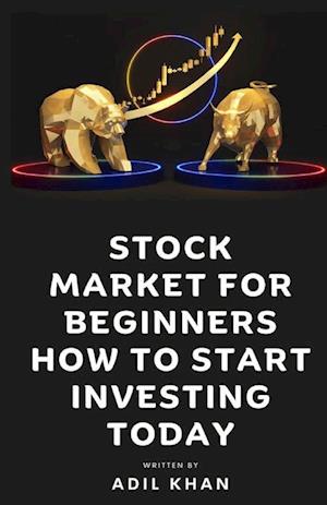 Stock Market For Beginners - How To Start Investing Today