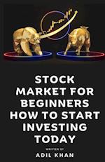 Stock Market For Beginners - How To Start Investing Today