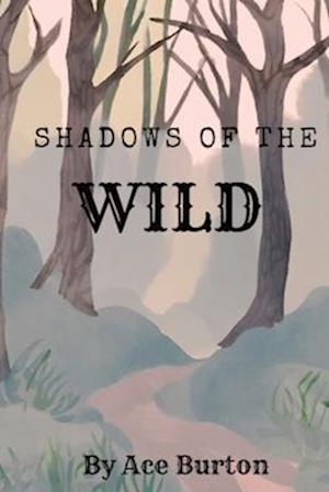 Shadows of the Wild