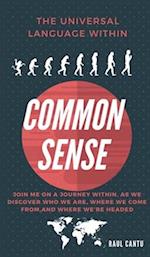 Common Sense - Come Back To Your Senses!