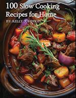100 Slow Cooking Recipes for Home
