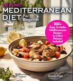 The Ultimate Mediterranean Diet For Beginner Cookbook