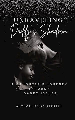 Unraveling Daddy's Shadow