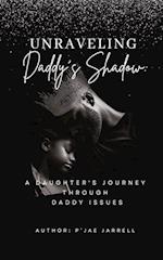 Unraveling Daddy's Shadow