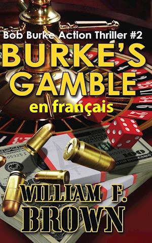 Burke's Gamble, en français