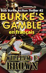 Burke's Gamble, en français