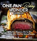 One-Pan Baking Wonders Cookbook