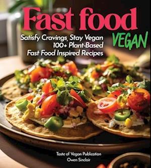 Fast Food Vegan Cookbook