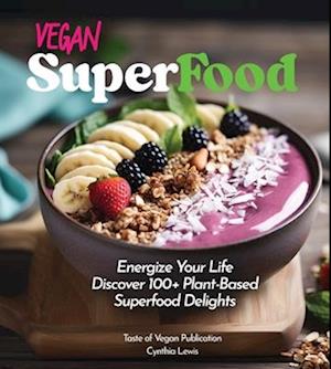 Vegan Superfood Cookbook