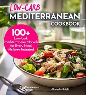 Low-Carb Mediterranean Cookbook