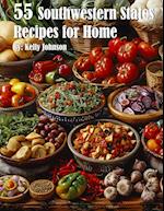 55 Southwestern States Recipes for Home
