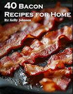 40 Bacon Recipes for Home