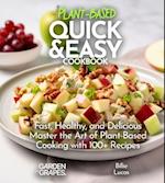 Plant Based Quick and Easy Cookbook