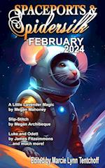 Spaceports & Spidersilk February 2024