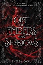 Out of Embers and Shadows