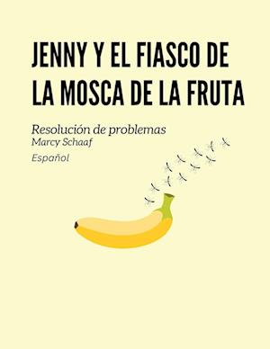 Jenny y el fiasco de la mosca de la fruta (Spanish)