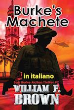 Burke's Machete, in italiano