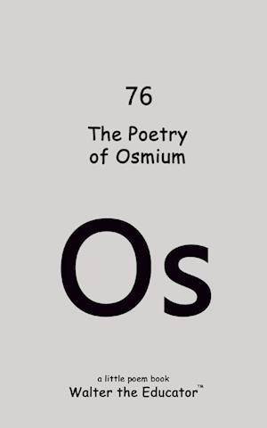 The Poetry of Osmium