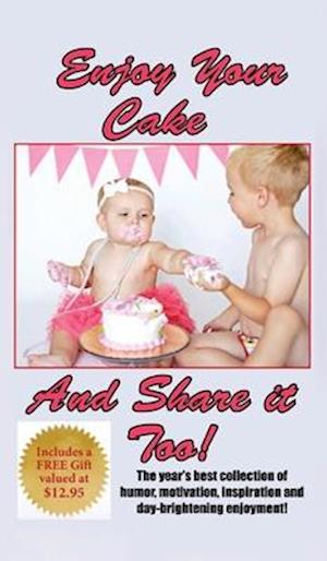 Enjoy Your Cake and Share It Too