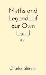 Myths and Legends of our Own Land