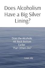 Does Alcoholism Have a Big Silver Lining?