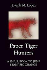 Paper Tiger Hunters