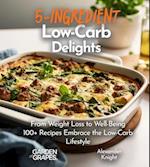 5-Ingredient Low-Carb Delights Cookbook