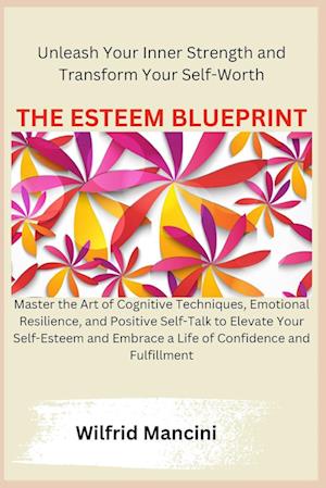 THE ESTEEM BLUEPRINT