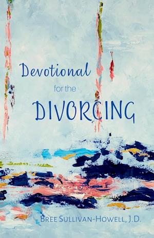 Devotional for the Divorcing