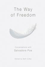 The Way of Freedom, Conversations with Salvadore Poe