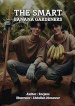 The Smart Banana Gardeners