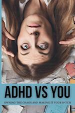 ADHD VS. YOU